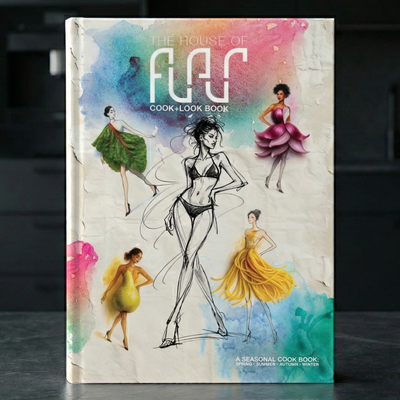 F.L.A.V.R.® HOUSE: The Cook+Look Book